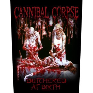 Back Patch Cannibal Corpse - Butchered At Birth Back Patch Cannibal Corpse - Butchered At Birth