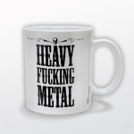 Mug Heavy Fucking Metal