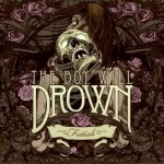 CD The Boy Will Drown - Fetish Digipack Edition Limit&eacute;e